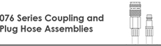 076 Series Coupling and Plug Hose Assembly